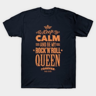 Keep Calm and Be My Rock'n'Roll Queen T-Shirt